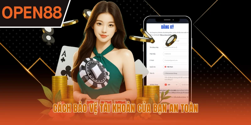 Cách bảo vệ tài khoản của bạn an toàn