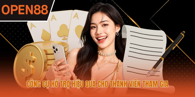 Công cụ hỗ trợ hiệu quả cho thành viên tham gia