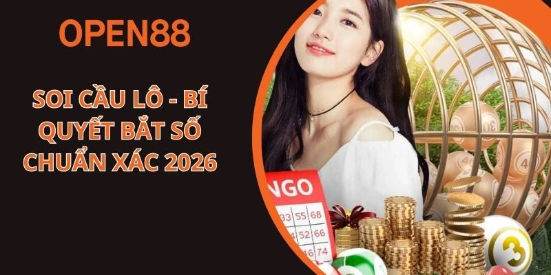 Soi Cầu Lô - Bí Quyết Bắt Số Chuẩn Xác 2026