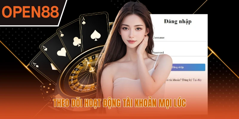 Theo dõi hoạt động tài khoản mọi lúc