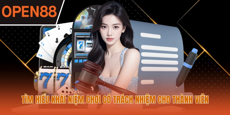 Tìm hiểu khái niệm chơi có trách nhiệm cho thành viên