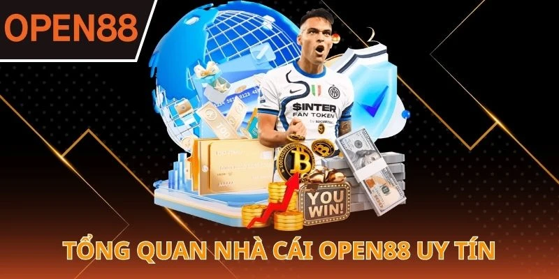 Tổng quan nhà cái OPEN88 uy tín hàng đầu